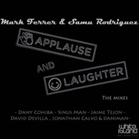 Applause & Laugher (The Mixes) - Mark Ferrer & Samu Rodriguez