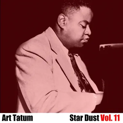 Star Dust, Vol. 11 - Art Tatum