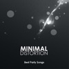 Minimal Distortion (Best Party Songs)