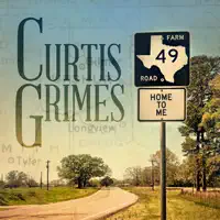 CURTIS GRIMES — HOME TO ME