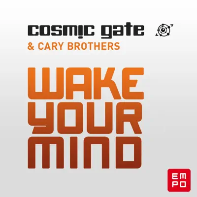 Wake Your Mind - EP - Cosmic Gate