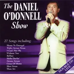 The Daniel O'Donnell Show (Live) - Daniel O'donnell