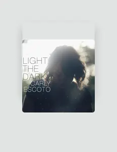 Ascolta Carly Escoto, guarda video musicali, leggi la biografia, vedi le date del tour & altro!