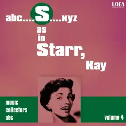 S as in STARR, Kay (Volume 4) - Kay Starr S as in STARR, Kay (Volume 4) - Kay Starr