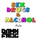 Sex Drugs Alcohol Single