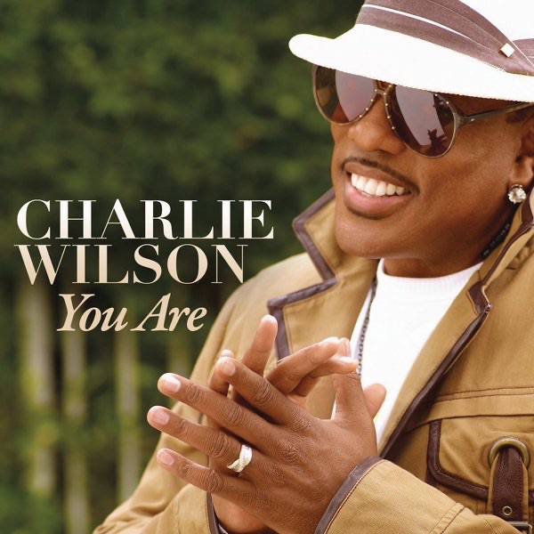 Charlie Wilson You Are - Single Album Cover