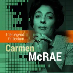 The Legend Collection: Carmen McRae - Carmen Mcrae