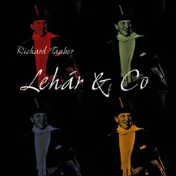 Lehár & Co - Richard Tauber Lehár & Co - Richard Tauber