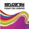 Keep On Rising (Jerry Ropero Remix) - Ian Carey feat Michelle Shellers lyrics