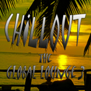 Chillout the Global Lounge 3 - Various Artists