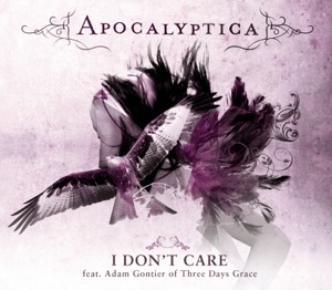 I Don't Care (feat. Adam Gontier) - Single