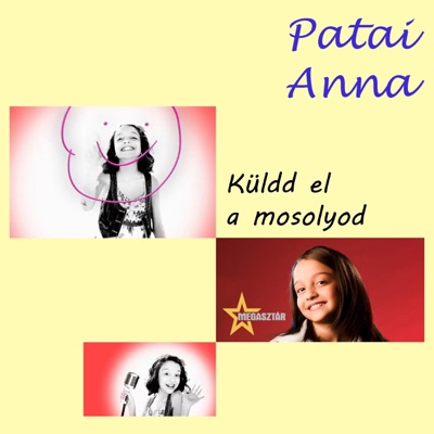Patai Anna - Küldd El a Mosolyod