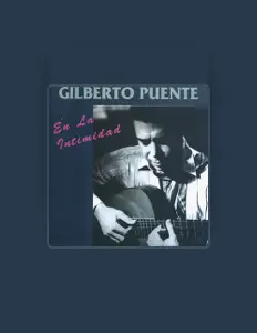 Listen to Gilberto Puente, watch music videos, read bio, see tour dates & more!