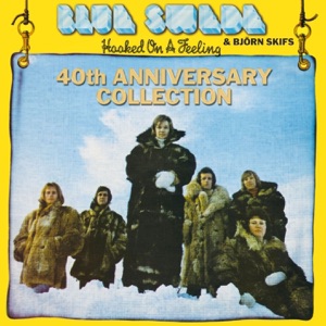 Hooked On a Feeling - 40th Anniversary Collection