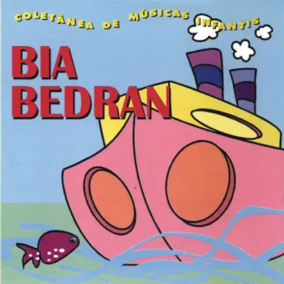 Coletânea de Músicas Infantis - Bia Bedran