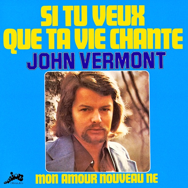 Si tu veux que ta vie chante / Mon amour nouveau né (Evasion 1974) - Single