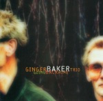Ginger Baker Trio - Straight, No Chaser