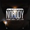 Nobody (feat. London & Lalin St. Juste) - G. Battles lyrics