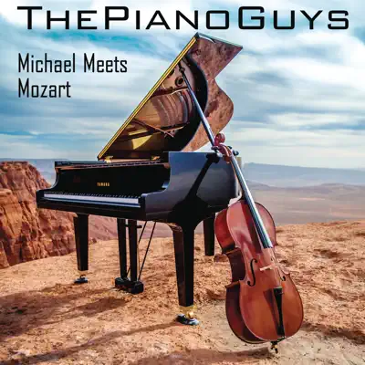 Michael Meets Mozart - Single - The Piano Guys