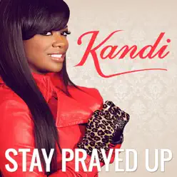 Stay Prayed Up - Single - Kandi