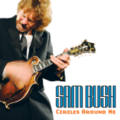 Circles Around Me - Sam Bush Cover Art