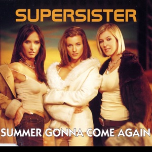 Supersister - Summer Gonna Come Again - Line Dance Music