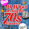 Oh What a Night - 70's Classics - Various Artists