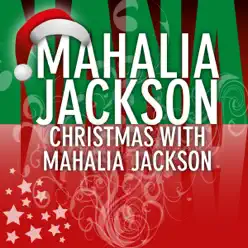 Christmas With Mahalia Jackson - Mahalia Jackson