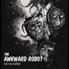 The Awkward Robot