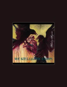 Listen to We Killed the Union, watch music videos, read bio, see tour dates & more!