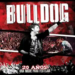 20 Años - Una Noche para Festejar (En Vivo) - Bulldog