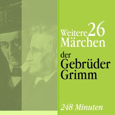 Rotkäppchen, Der gestiefelte Kater, Schneeweißchen und Rosenrot: 26 Märchen der Gebürder Grimm