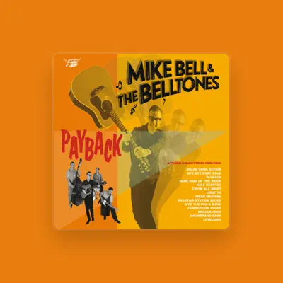 Listen to Mike Bell & The Belltones, watch music videos, read bio, see tour dates & more!