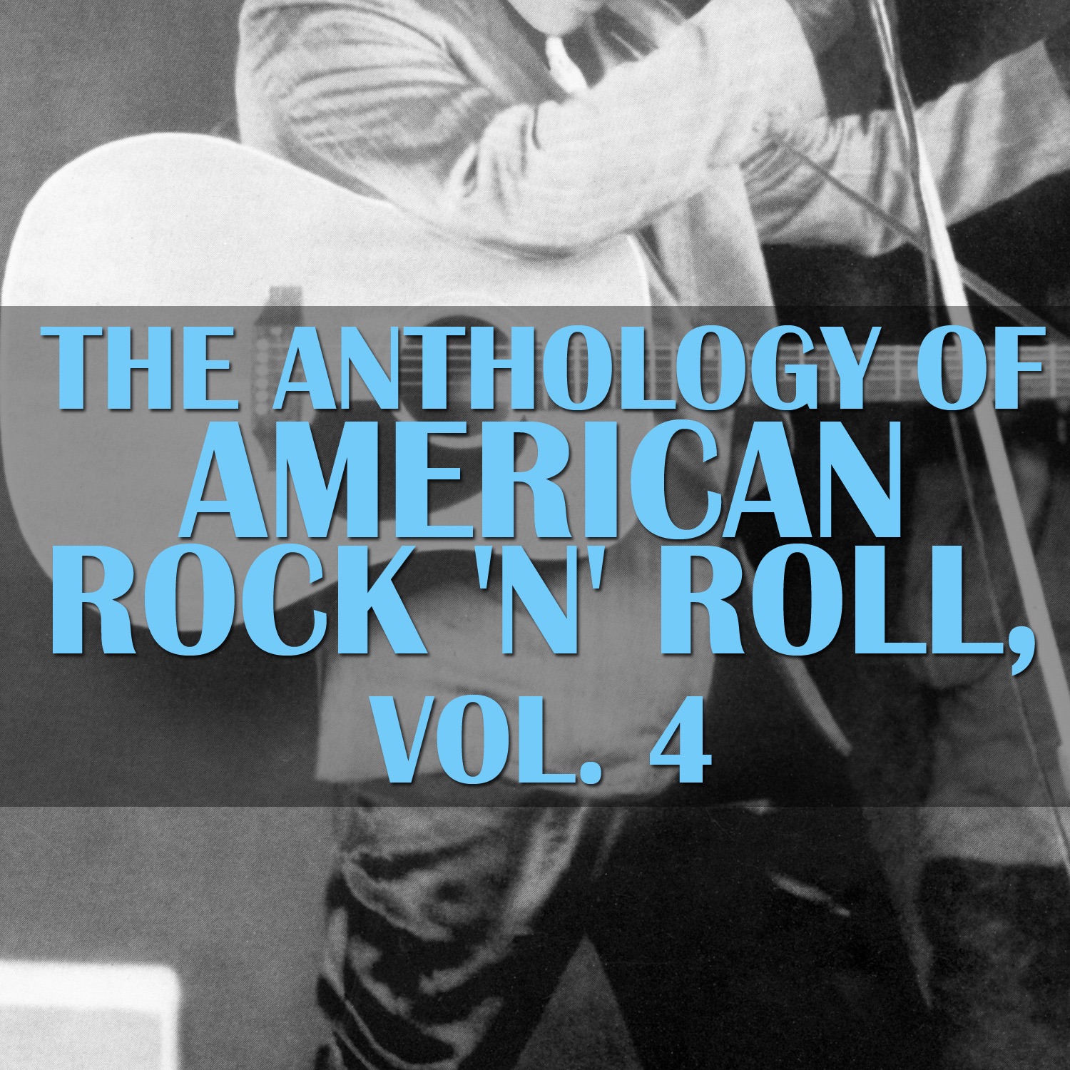 The Anthology of American Rock 'n' Roll, Vol. 4