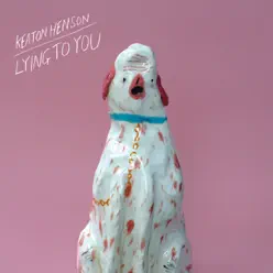 Lying To You - Single - Keaton Henson