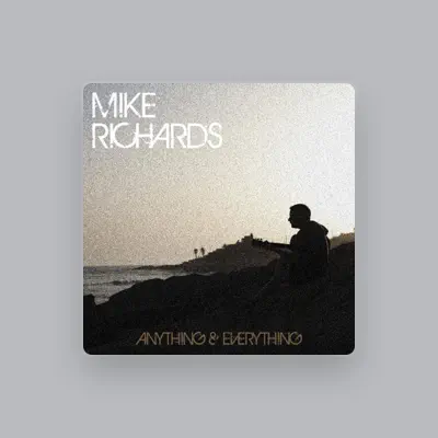 Listen to Mike Richards, watch music videos, read bio, see tour dates & more!