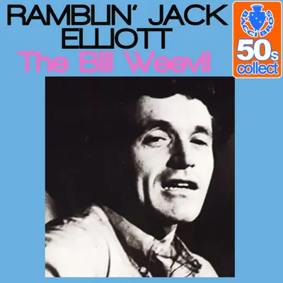 The Bill Weevil (Remastered) - Single - Ramblin' Jack Elliott