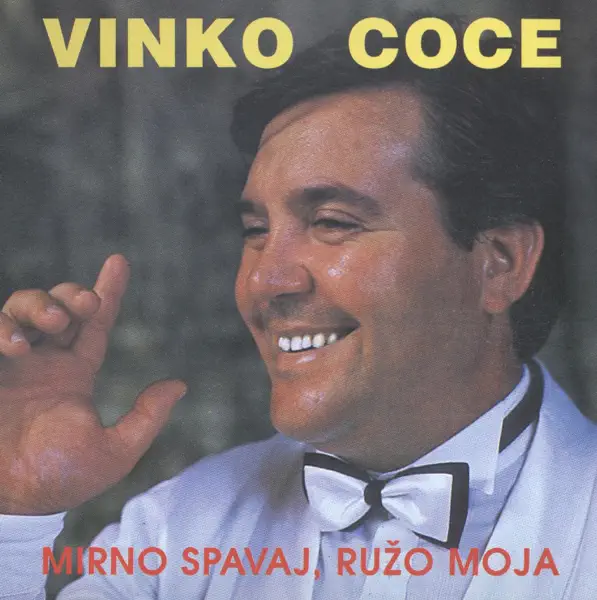 Mirno spavaj, ruzo moja — Vinko Coce