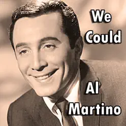 We Could - Al Martino