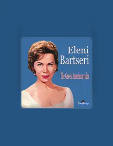 Luister naar Eleni Bartseri, bekijk muziekvideo's, lees de bio, bekijk de tourdata, en meer!