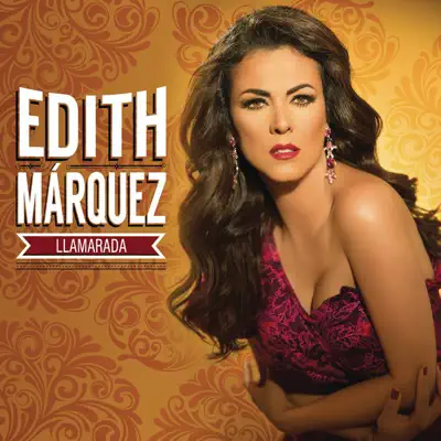 Llamarada - Single - Edith Marquez