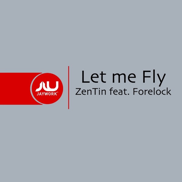 Let Me Fly (feat. Forelock) [Remixes]