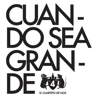 Cuando Sea Grande - Single - El Cuarteto de Nos