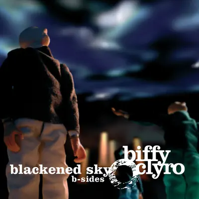 Blackened Sky B-Sides - Biffy Clyro
