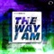 The Way I Am (Manox Remix) - Sem & Max K. lyrics