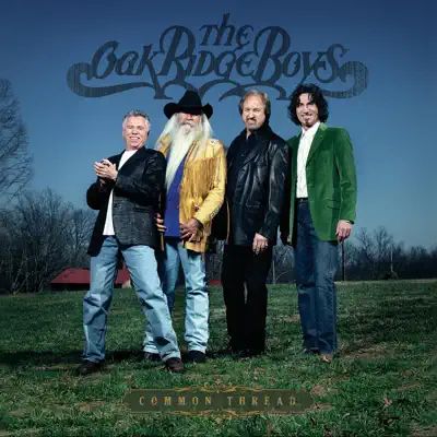 Common Thread - The Oak Ridge Boys Common Thread - The Oak Ridge Boys