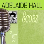 Adelaide Hall - I Got Rhythm