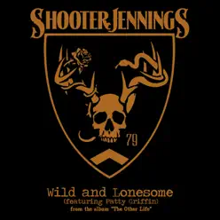 Wild & Lonesome (feat. Patty Griffin) - Single - Shooter Jennings