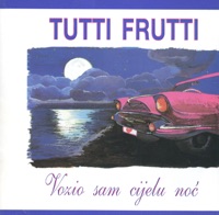 Tutti Frutti - Na Tamnoj Strani Tvog Srca