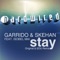 Stay (EDU Remix) - Garrido & Skehan lyrics